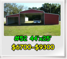 #52 44’x25’ $6700-$9300