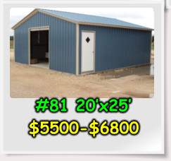 #81 20’x25’ $5500-$6800