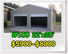 #100 22’x25’ $5900-$8000