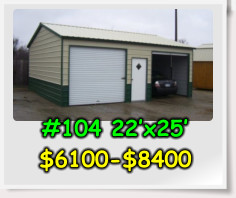 #104 22’x25’ $6100-$8400