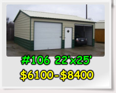 #106 22’x25’ $6100-$8400